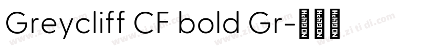 Greycliff CF bold Gr字体转换